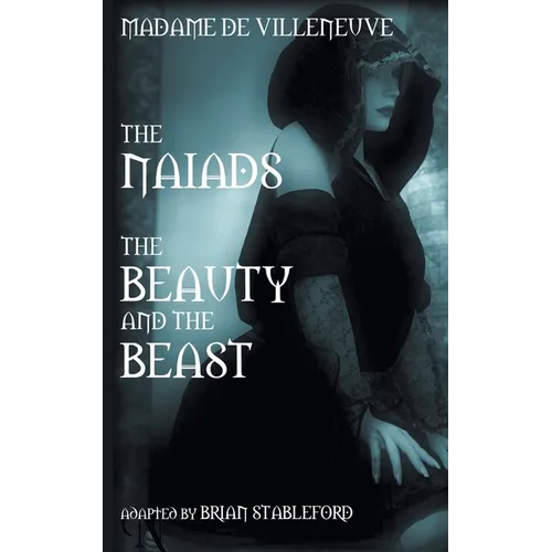 The Naiads * Beauty and the Beast