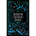 Woman of Blood & Bone