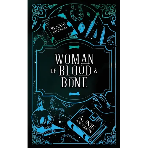 Woman of Blood & Bone