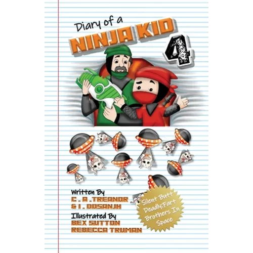 Diary Of A Ninja Kid 4: Silent Butt Deadly: Fart Brothers In Space