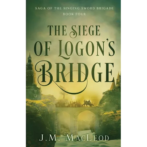 The Siege of Logon's Bridge