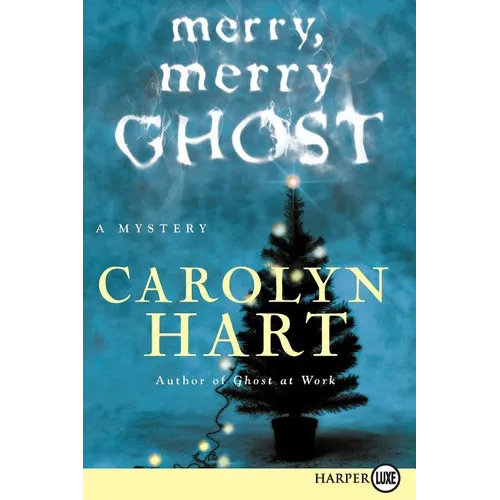 Merry, Merry Ghost: A Mystery