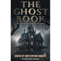 The Ghost Book: Sixteen Stories of the Uncanny