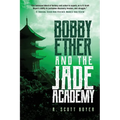 Bobby Ether and the Jade Academy