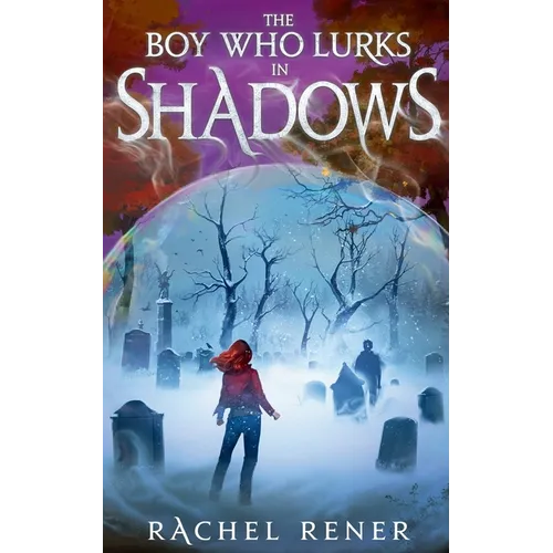 The Boy Who Lurks in Shadows