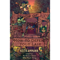 How to Defend Your Lair
