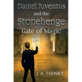 Daniel Juventus and the Stonehenge Gate of Magic