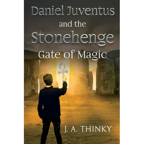 Daniel Juventus and the Stonehenge Gate of Magic