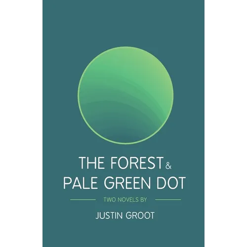 The Forest & Pale Green Dot: Book One & Two of The Forest Series