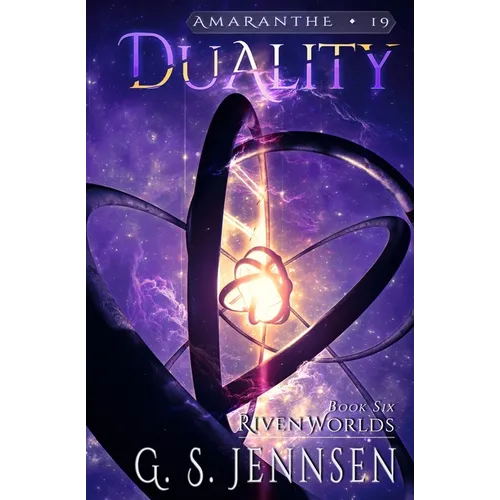 Duality: Riven Worlds Book Six