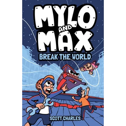 Mylo and Max Break the World