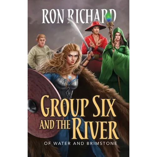 Group Six and the River: Of Water and Brimstone