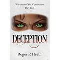 Warriors of the Continuum Part Two: Deception