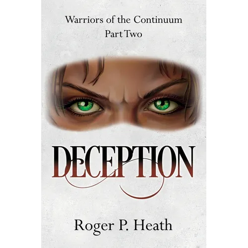 Warriors of the Continuum Part Two: Deception