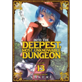 Into the Deepest, Most Unknowable Dungeon Vol. 13