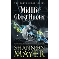 Midlife Ghost Hunter: A Paranormal Women's Fiction