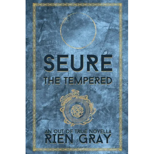 Seure the Tempered