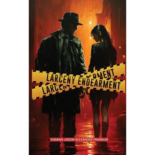 Larceny Endearment