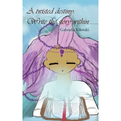 A Twisted Destiny: Write the Story Within