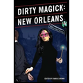 Dirty Magick: New Orleans