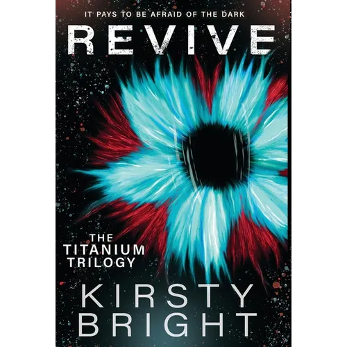 Revive: The Titanium Trilogy: Book 2