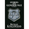 Stories From Glimmer Vale, Volume 1