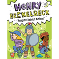 Henry Heckelbeck Knights! Robots! Action!