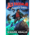 Jax Freeman and the Phantom Shriek