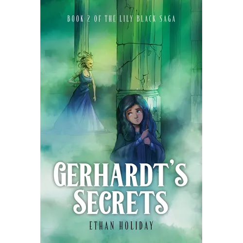 Gerhardt's Secrets: Book 2 of the Lily Black Saga