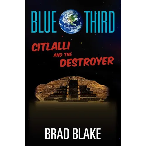 Blue Third - Citlalli and The Destroyer