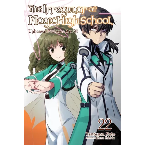 The Irregular at Magic High School, Vol. 22 (Light Novel): Upheaval Prologue Arc, Part II