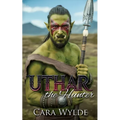 Uthar the Hunter: A Paranormal Monster Romance