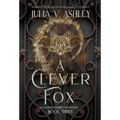 A Clever Fox: A Faerie Market Mystery Book Three