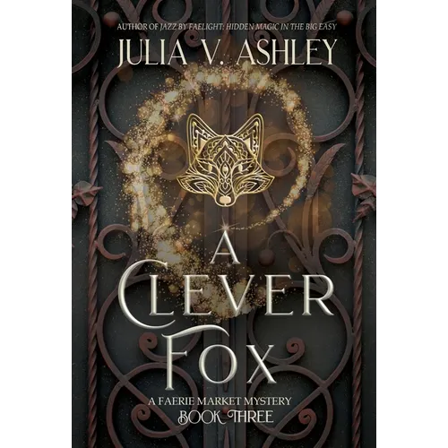 A Clever Fox: A Faerie Market Mystery Book Three