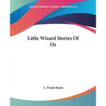 Little Wizard Stories Of Oz