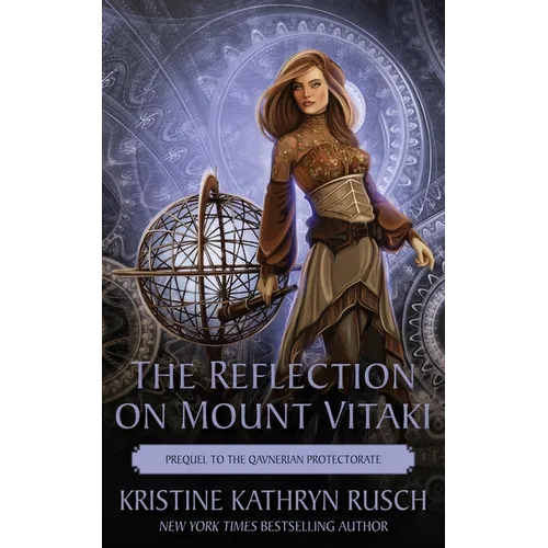 The Reflection on Mount Vitaki: Prequel to the Qavnerian Protectorate