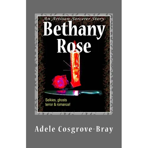 Bethany Rose: An Artisan-Sorcerer Story