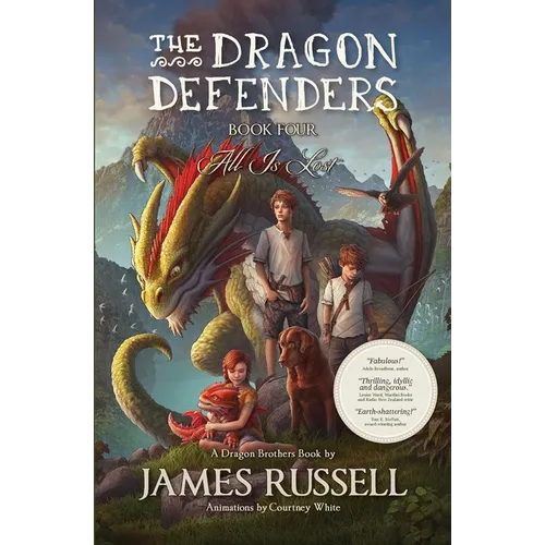 The Dragon Defenders - Book Four: All Is Lost