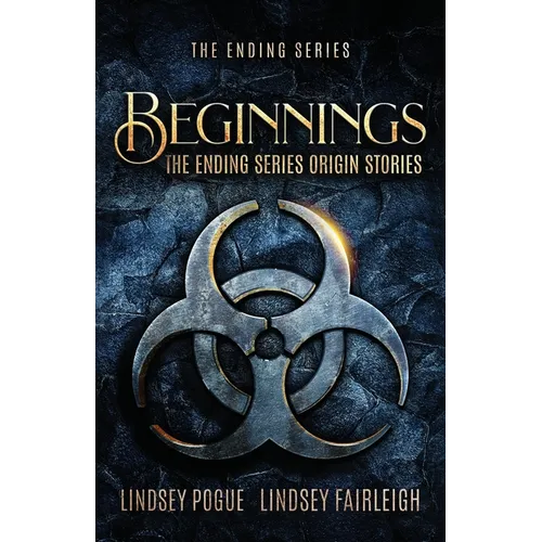 Beginnings: The Ending Series Prequel Novellas