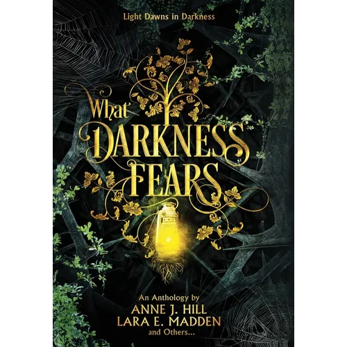 What Darkness Fears
