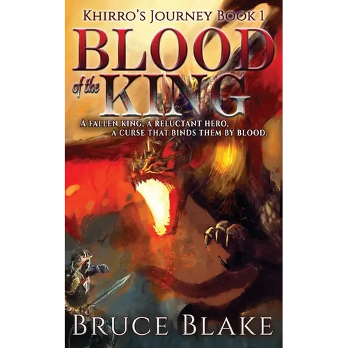 Blood of the King: Khirro's Journey Book 1