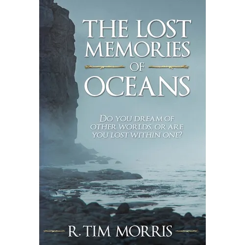 The Lost Memories of Oceans - Hardcover