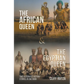 The African Queen & The Egyptian Queen: Two Alternate History Stories in One Book