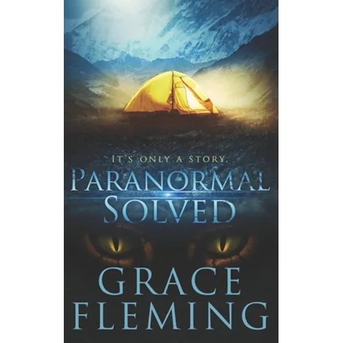 Paranormal Solved: It's Only a Story