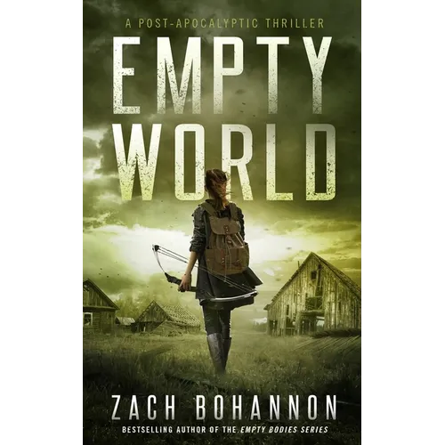 Empty World: A Post-Apocalyptic Zombie Thriller