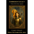Unbroken Legacy: The Divine Seed