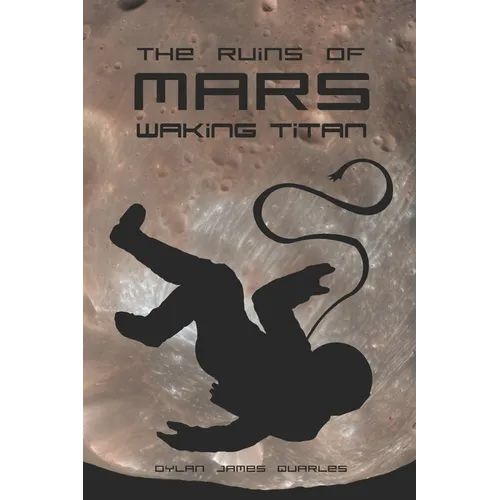 The Ruins of Mars: Waking Titan