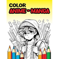 Color Anime - Manga: Anime coloring book for children and young people - magá