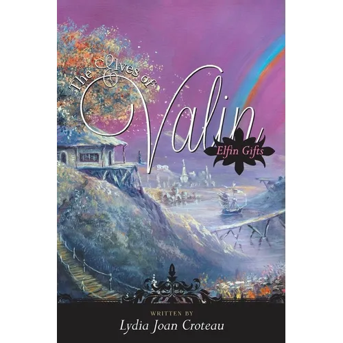 The Elves of Valin: Elfin Gifts Book 1