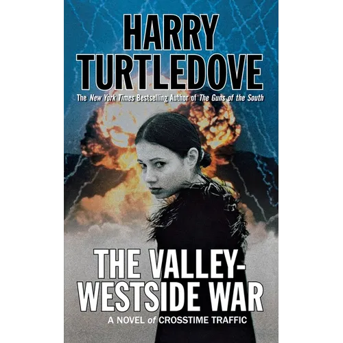 The Valley-Westside War: A Novel of Crosstime Traffic